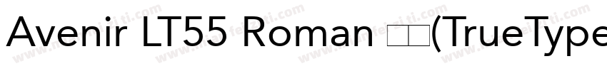 Avenir LT55 Roman 常规(TrueType)字体转换